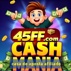 casa de aposta afiliado